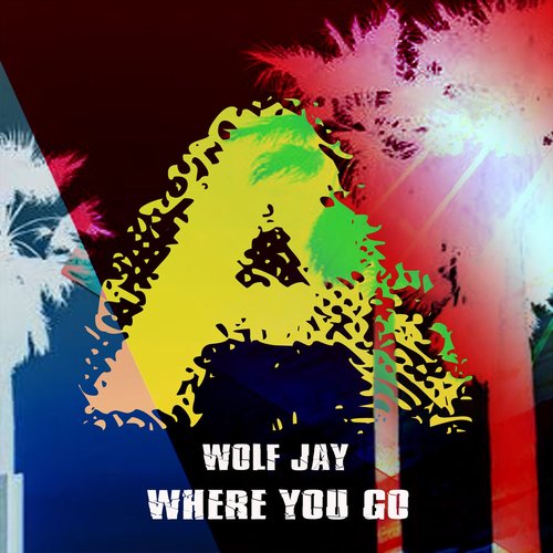 Wolf Jay - Where You Go [ER627]
